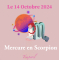 Mercure entre en Scorpion octobre 2024